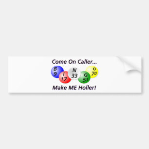 Bingo! Kom op, bieder, laat me schreeuwen! Bumpersticker