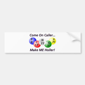 Bingo! Kom op, bieder, laat me schreeuwen! Bumpersticker