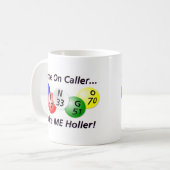 Bingo! Kom op Caller, maak me Holler. Koffiemok (Voorkant links)