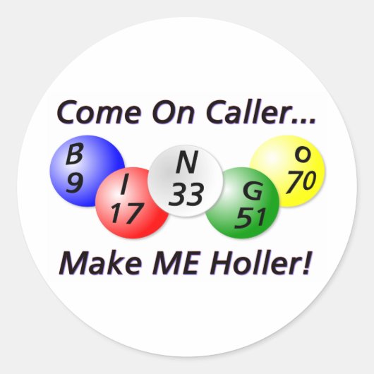 Bingo! Kom op Caller, maak me Holler. Ronde Sticker (Voorkant)