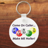 Bingo! Kom op Caller, maak me Holler. Sleutelhanger (Voorkant)