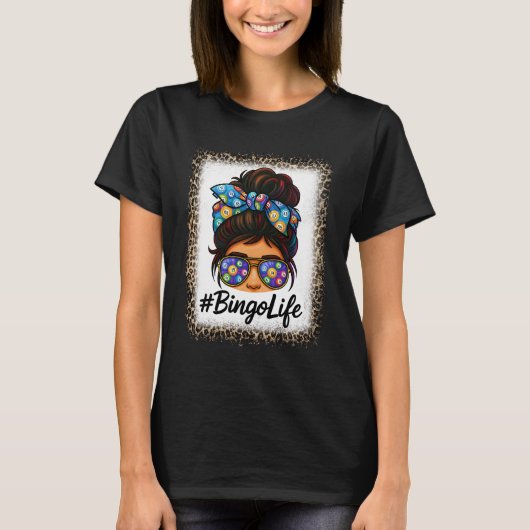 Bingo Life Messy Bun Women Bingo Lover Grandma Leo T-shirt (Voorkant)