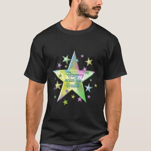 Bingo maakt het leven sprankelend t-shirt (Voorkant)