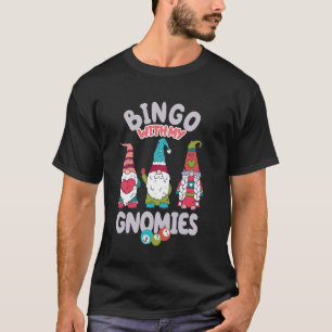 Bingo Met Mijn Gnomies Vrouwen Mannen Grappig Bing T-shirt