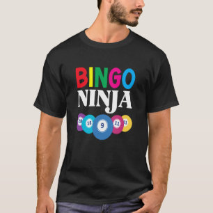 Bingo Ninja Perfect Voor Game Enthousiastelingen T-shirt