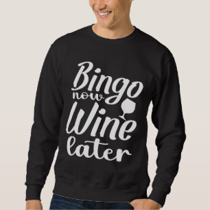 Bingo Nu Wijn Later Bingo Speler Bingo Bingo Bing Trui