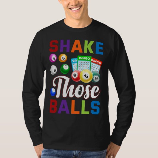 Bingo Player Bingo Shake those balls T-shirt (Voorkant)