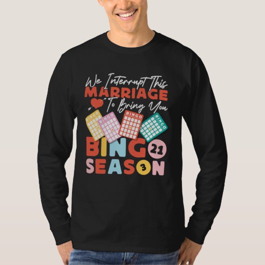 Bingo Player Husband Wife Marriage We Interrupt Th T-shirt (Voorkant)