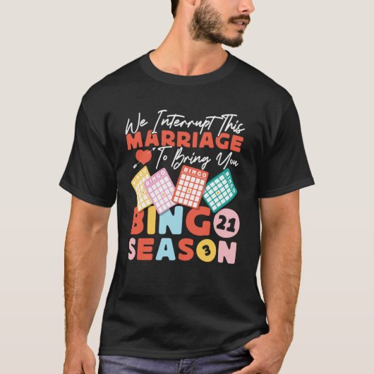 Bingo Player Husband Wife Marriage We Interrupt Th T-shirt (Voorkant)