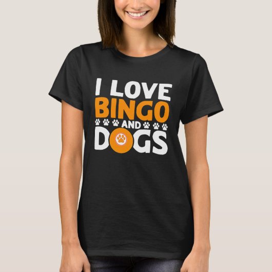 Bingo Player I Love Bingo And Dogs T-shirt (Voorkant)