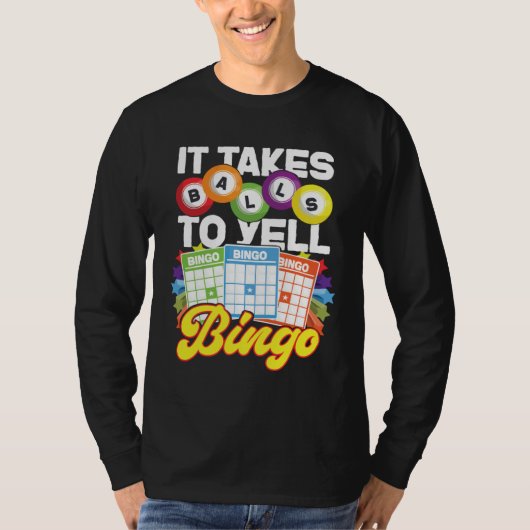 Bingo Player It Takes Balls To Yell Bingo T-shirt (Voorkant)