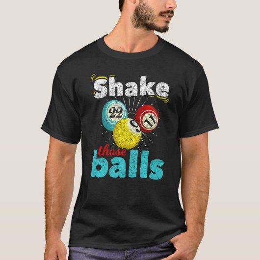 Bingo Player Lottery Shake die Balls Gambling B T-shirt (Voorkant)