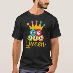 Bingo Queen Funny Lucky Game Lottery Women Girls T-shirt