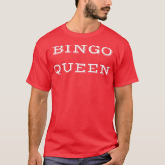 Bingo Queen Winner moeder grootmoeder Funny T T-shirt