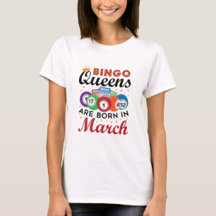 Bingo Queens wordt in maart geboren T-shirt