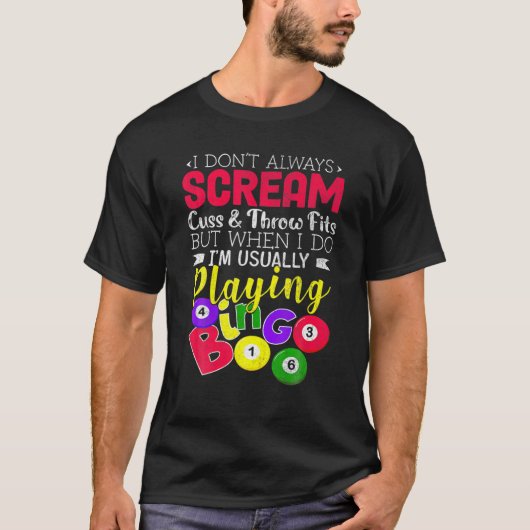 Bingo Screent niet altijd het Spelen Bingo Lucky G T-shirt (Voorkant)