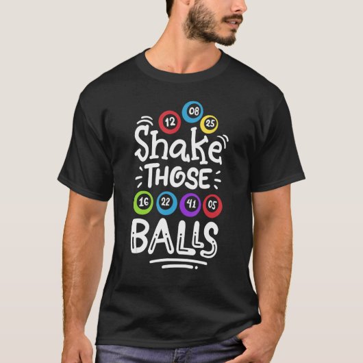 Bingo Shake Those Balls T-shirt (Voorkant)