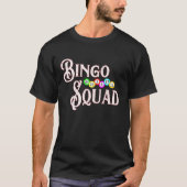 Bingo Squad Funny Bingo Lover Gift T-shirt (Voorkant)