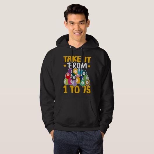 Bingo Take It From 1 To 75 Hoodie (Voorkant volledig)