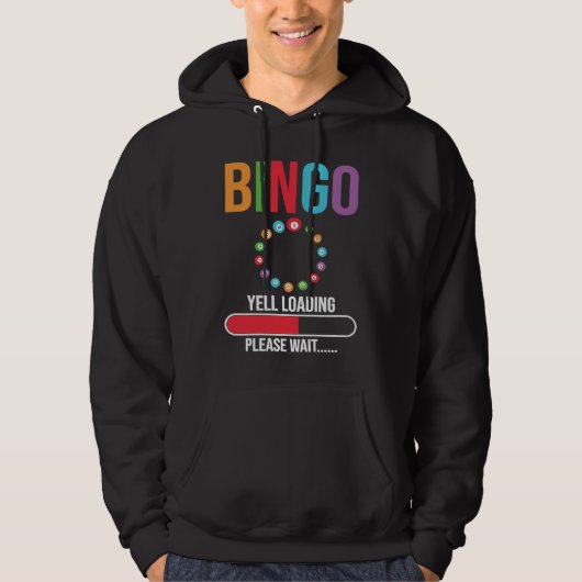 Bingo Yell loading please wait Bingo night Hoodie (Voorkant)