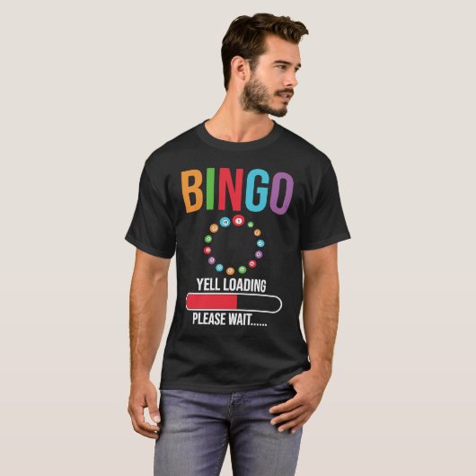 Bingo Yell loading please wait Bingo night T-shirt (Voorkant volledig)