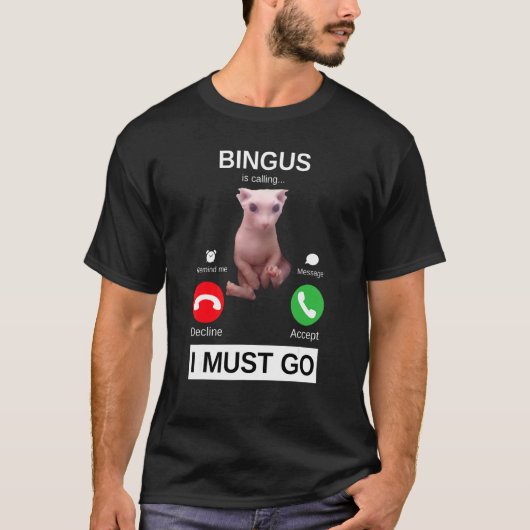 Bingus Is Calling    Haarloze Sphynx Kat Meme T-shirt (Voorkant)
