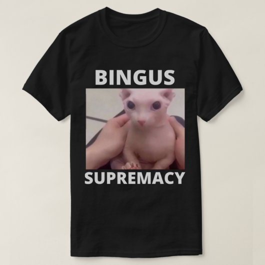 Bingus Supremacy Meme T-shirt (Design voorkant)