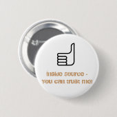 Binnen Bron - je kunt me vertrouwen! Ronde Button 5,7 Cm (Voorkant /achterkant)