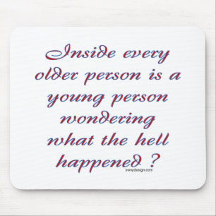 Binnen Elke Oudere Persoon Muismat