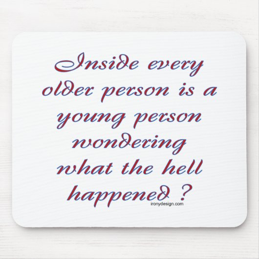 Binnen Elke Oudere Persoon Muismat (Voorkant)
