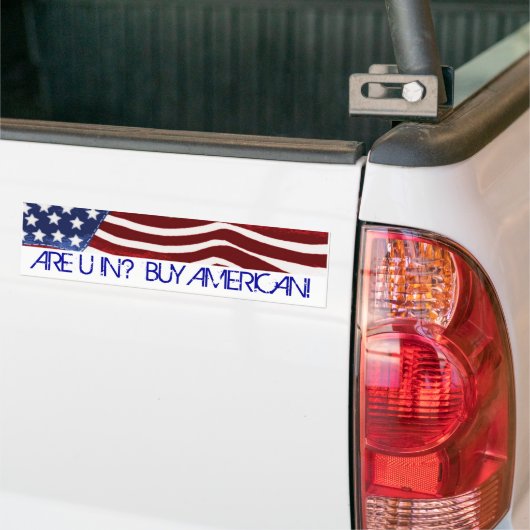 BINNEN U? KOOP AMERIKAANS! Old Glory Bumpersticker (Op Truck)