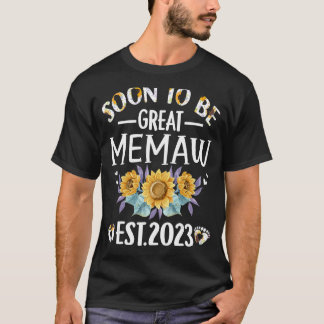 Binnenkort groot Memaw 2023 Zonnebloem Moederdag T-shirt