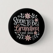 Binnenkort Grootmoeder wordend 2026 Zwangerschapsa Ronde Button 5,7 Cm (Voorkant)