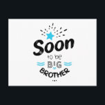 Binnenkort grote broer briefkaart<br><div class="desc">Een grappig en origineel geschenk om je zwangerschap aan te kondigen aan je familie en je kinderen. Een perfect cadeau voor creëer de verrassing en de vreugde van je jongen of jongens.</div>