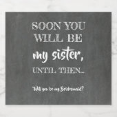 Binnenkort mijn zus - Grappig bruidsmeisje voorste Bier Etiket (Enkel label)