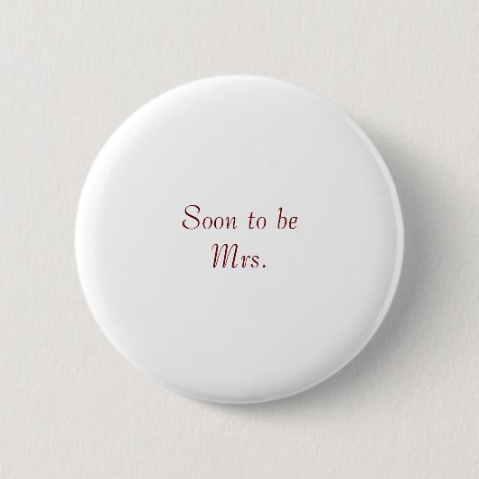 Binnenkort Mrs. Ronde Button 5,7 Cm (Voorkant)