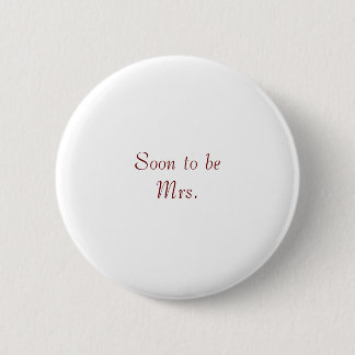 Binnenkort Mrs. Ronde Button 5,7 Cm