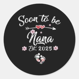 Binnenkort Nana 2025 Moederdag Eerste keer Nana Ronde Sticker