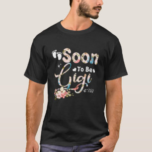Binnenkort om Gigi Est te zijn. 2022 Moederdag Eer T-shirt