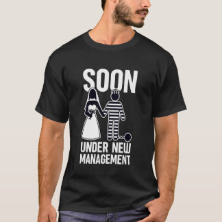Binnenkort Onder Nieuwe Leiding Funny Bachelorette T-shirt