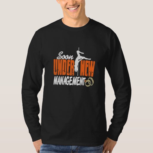 Binnenkort Onder Nieuwe Leiding Funny Bachelorfees T-shirt (Voorkant)
