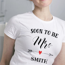 Binnenkort op de persoonlijke naam van mevrouw t-shirt