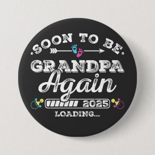 Binnenkort Opa Weer 2025 Loading Round Ronde Button 7,6 Cm