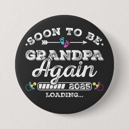 Binnenkort Opa Weer 2025 Loading Round Ronde Button 7,6 Cm (Voorkant)