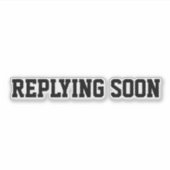 Binnenkort reageren sticker (Voorkant)
