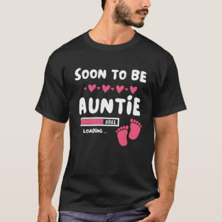 Binnenkort te zijn Tante 2021 Moederdag Eerste Tij T-shirt