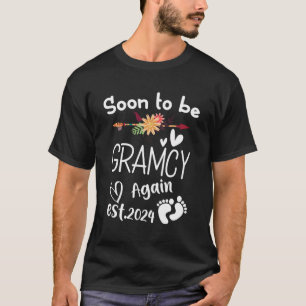 Binnenkort weer Gramcy EST2024 Baby shower Pregna T-shirt