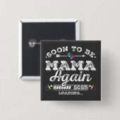 Binnenkort weer mama 2025 Loading Square Button (Voorkant /achterkant)
