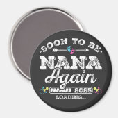 Binnenkort weer oma in 2025 Loading Circle Magneet (Voorkant / Achterkant)