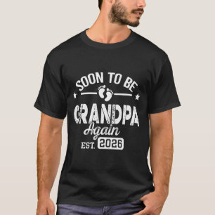 Binnenkort weer opa Est 2026 Grappig T-shirt